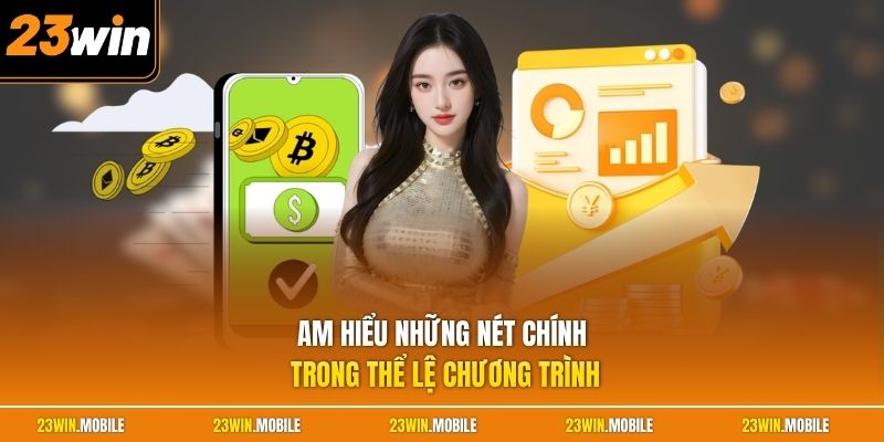 Am hiểu những nét chính trong thể lệ chương trình