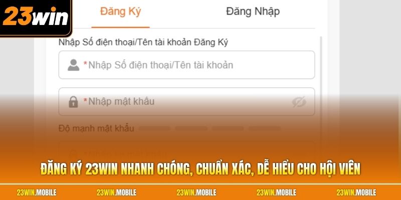 Đăng Ký 23Win Nhanh Chóng, Chuẩn Xác, Dễ Hiểu Cho Hội Viên