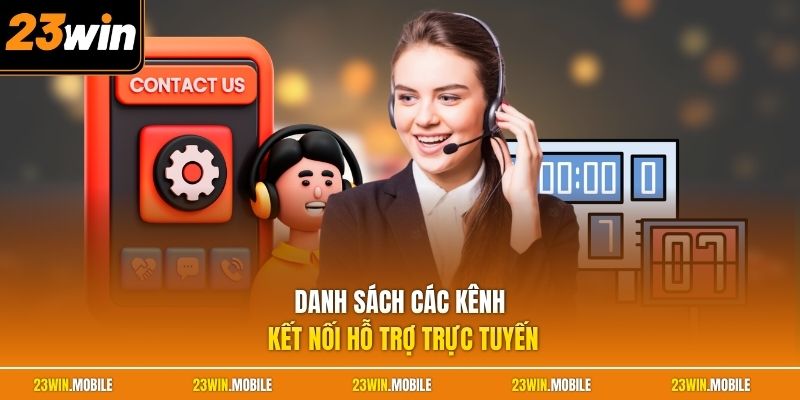 Danh sách các kênh kết nối hỗ trợ trực tuyến