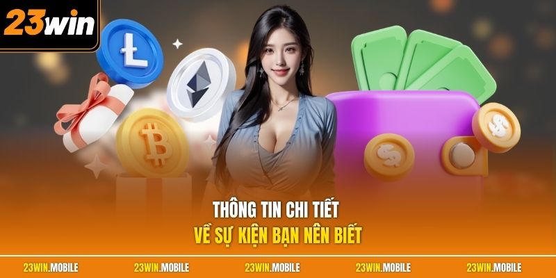 Thông tin chi tiết về sự kiện bạn nên biết